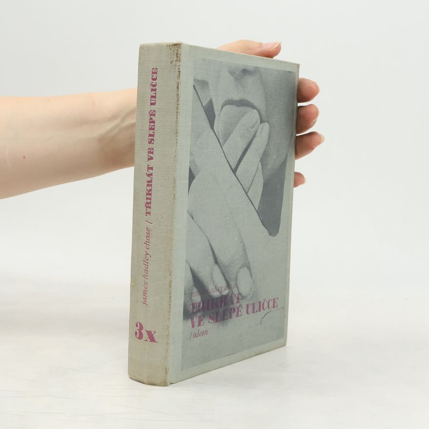 James Hadley Chase Třikrát ve slepé uličce