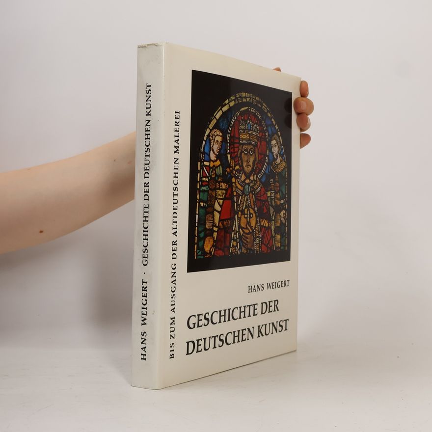Hans Weigert Geschichte der deutschen Kunst