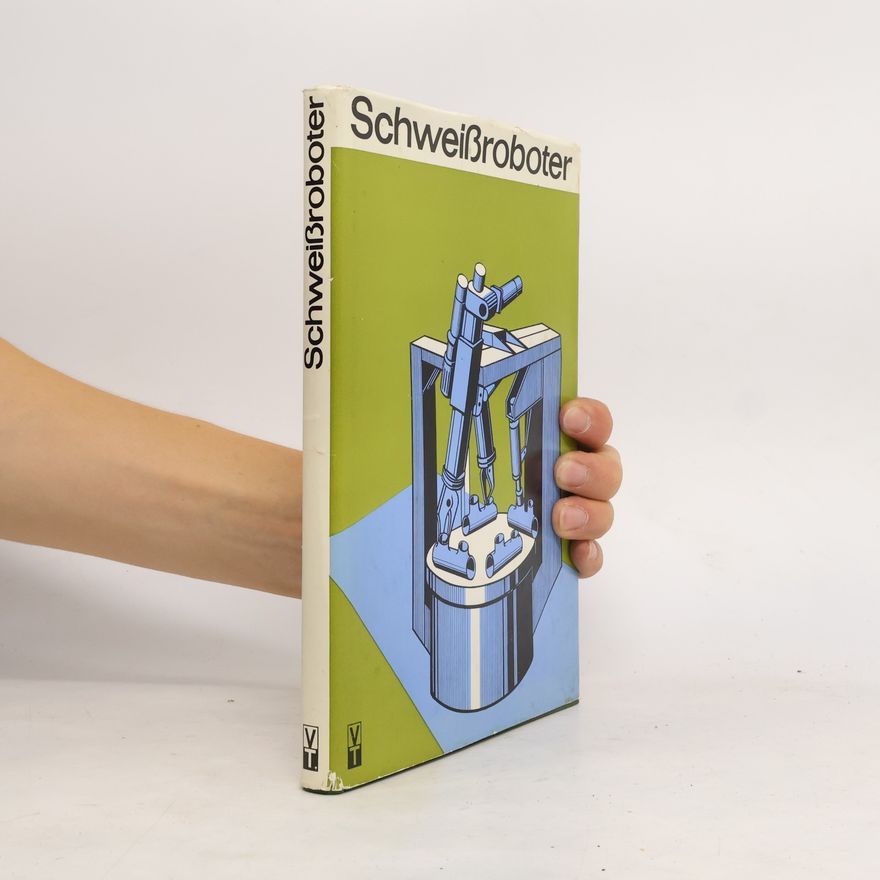 Kolektív autorov Schweißroboter