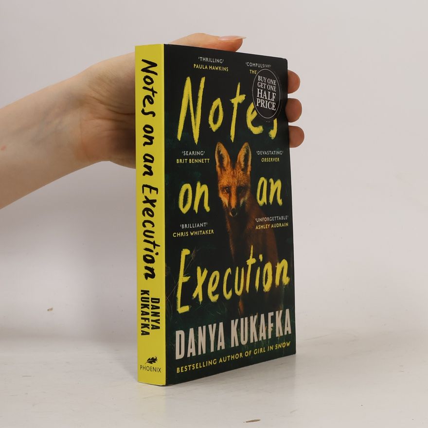 Danya Kukafka Notes on an Execution