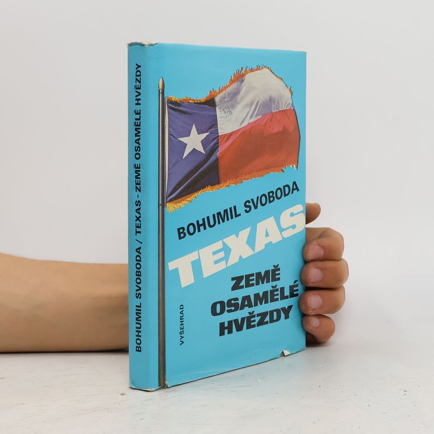 Bohumil Svoboda Texas. Země osamělé hvězdy