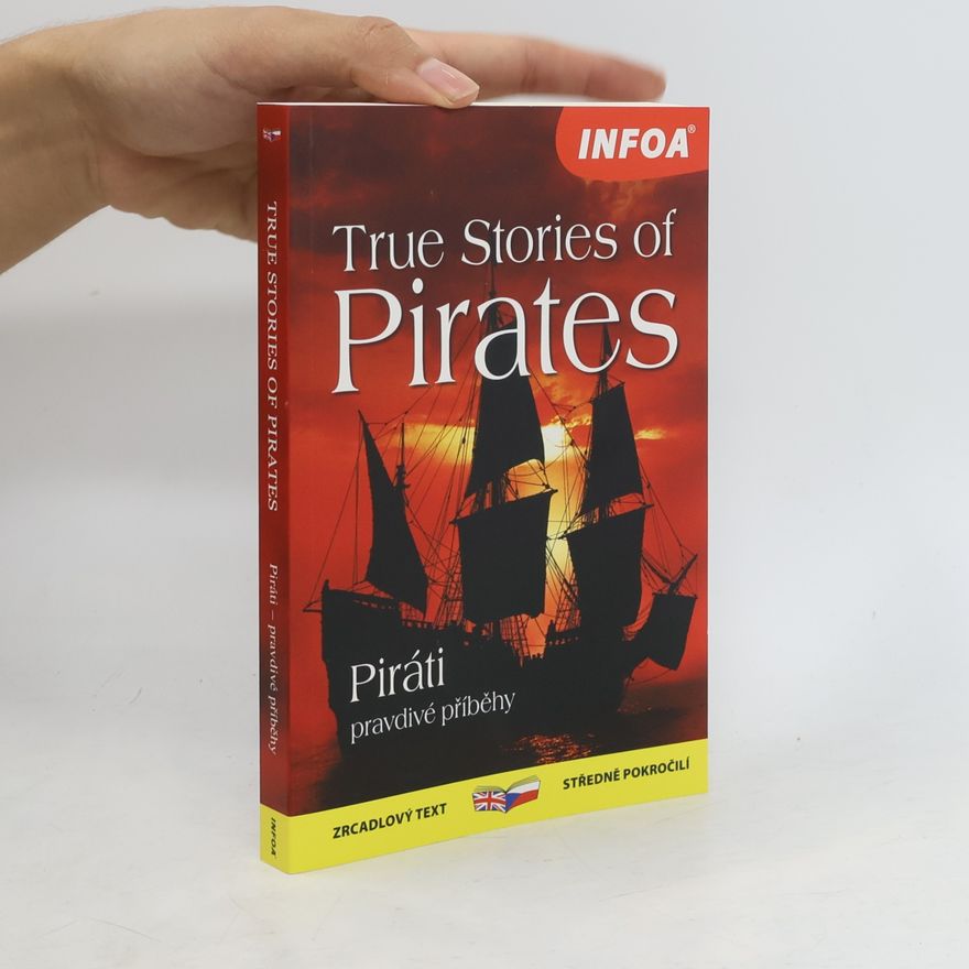 Lucy Lethbridge True stories of pirates. Piráti. pravdivé příběhy