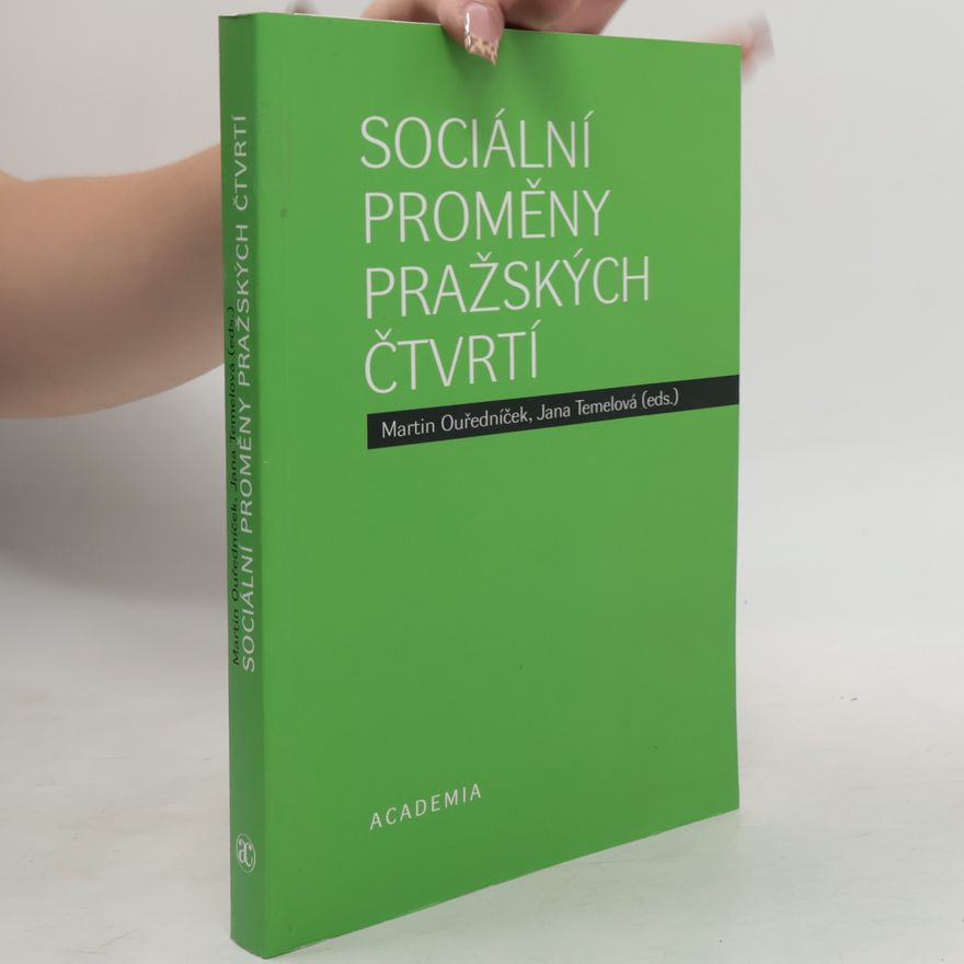 Jana Temelová Sociální proměny pražských čtvrtí