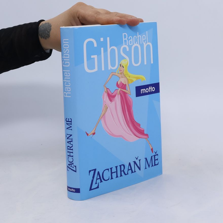 Rachel Gibson Zachraň mě