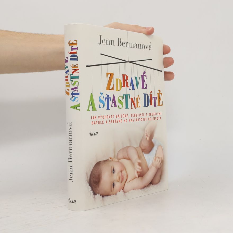 Jenn Berman Zdravé a šťastné dítě