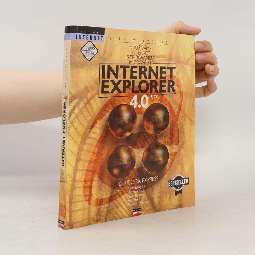 Jiří Hlavenka Využíváme Internet s programem Microsoft Internet Explorer 4.0