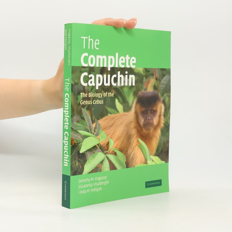 Linda M. Fedigan The Complete Capuchin