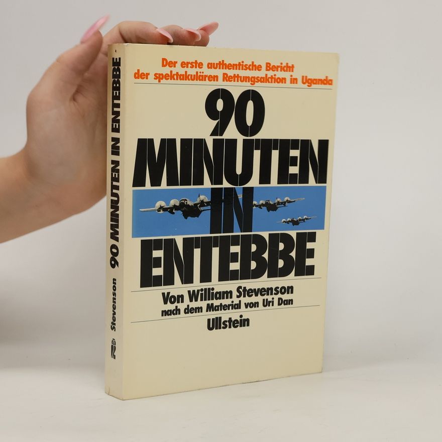 William Stevenson 90 [Neunzig] Minuten in Entebbe