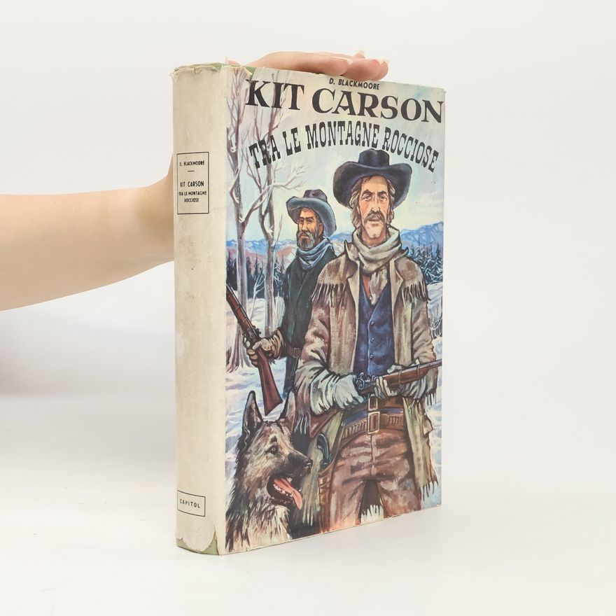 D. Blackmoore Kit Carson tra le Montagne Rocciose