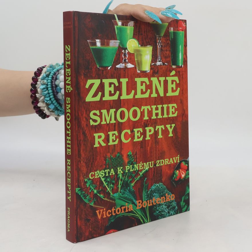 Jana Simon Zelené smoothie recepty. Cesta k plnému zdraví