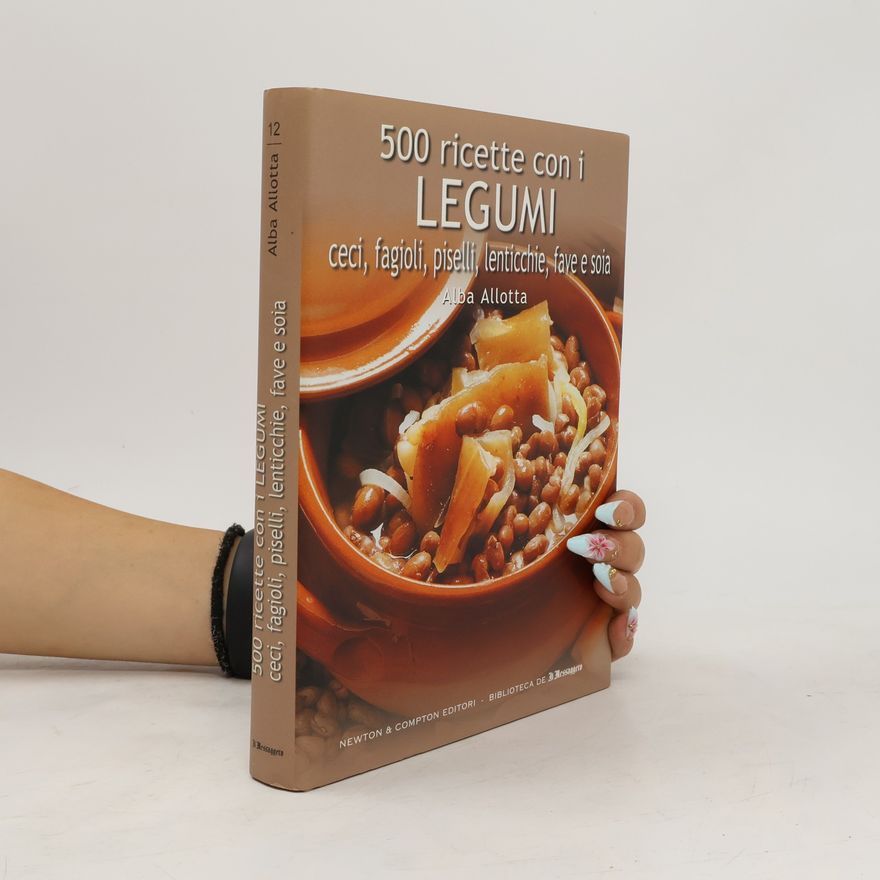 Autorenkollektiv 500 ricette con i legumi ceci, fagioli, piselli, lenticchie, fave e soia