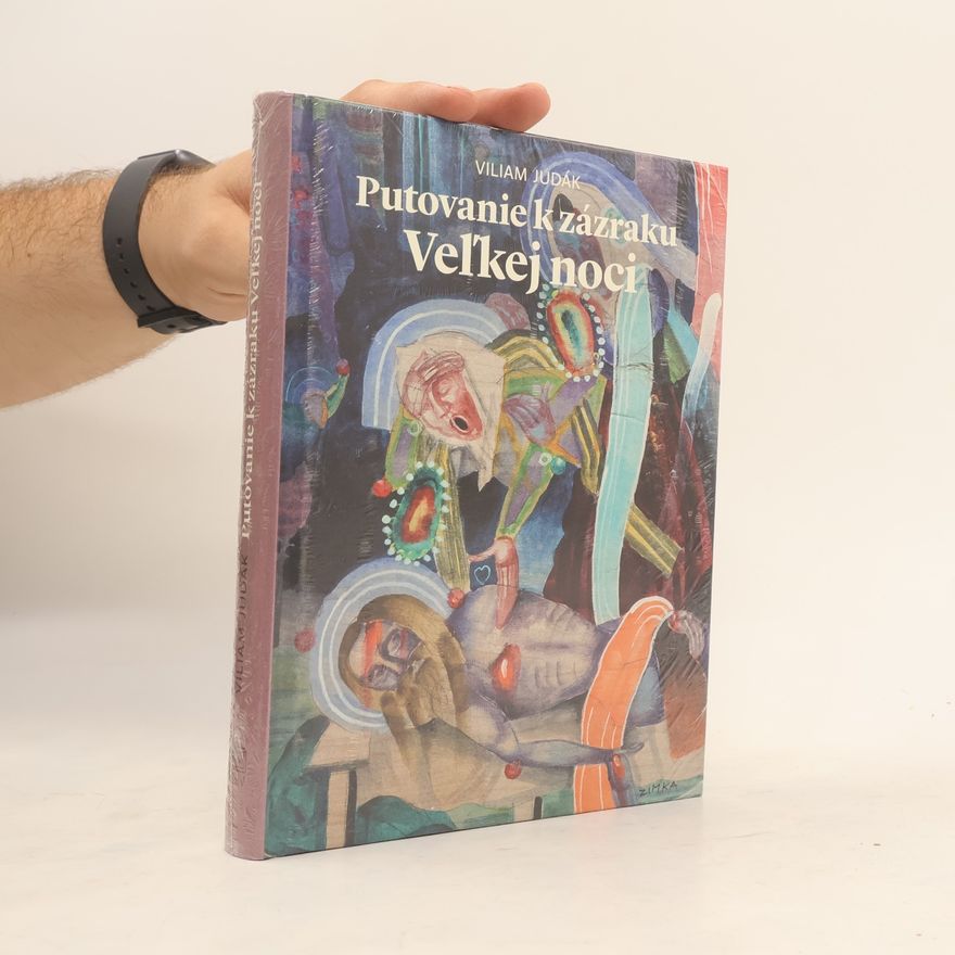 Viliam Judák Putovanie k zázraku Veľkej noci