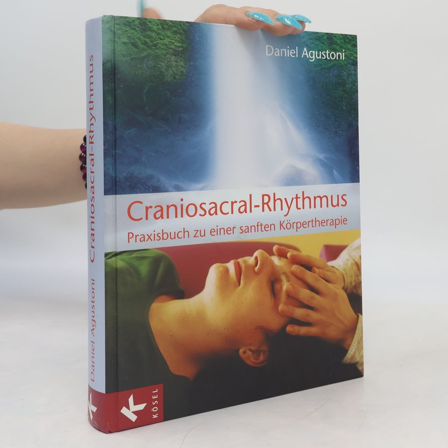 Daniel Agustoni Craniosacral-Rhythmus
