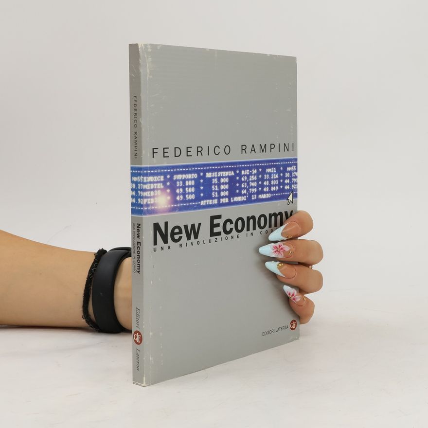 Federico Rampini New Economy. Una rivoluzione in corso