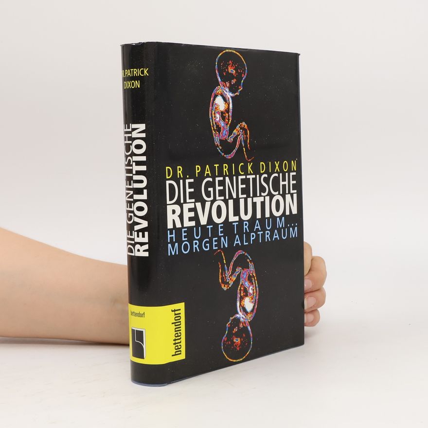 Patrick Dixon Die genetische Revolution