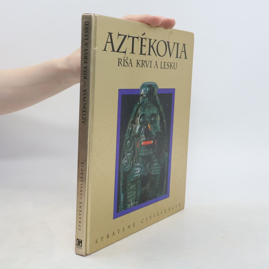 Autorenkollektiv Aztékovia, ríša krvi a lesku