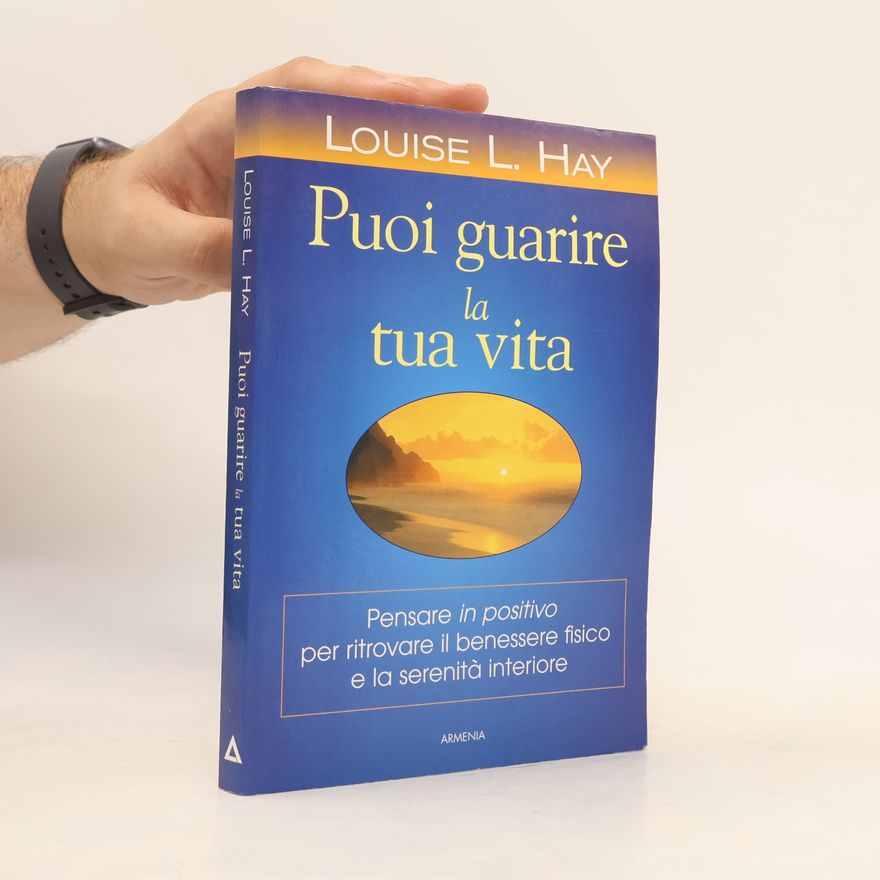 Lousie L. Hay Puoi guarire la tua vita