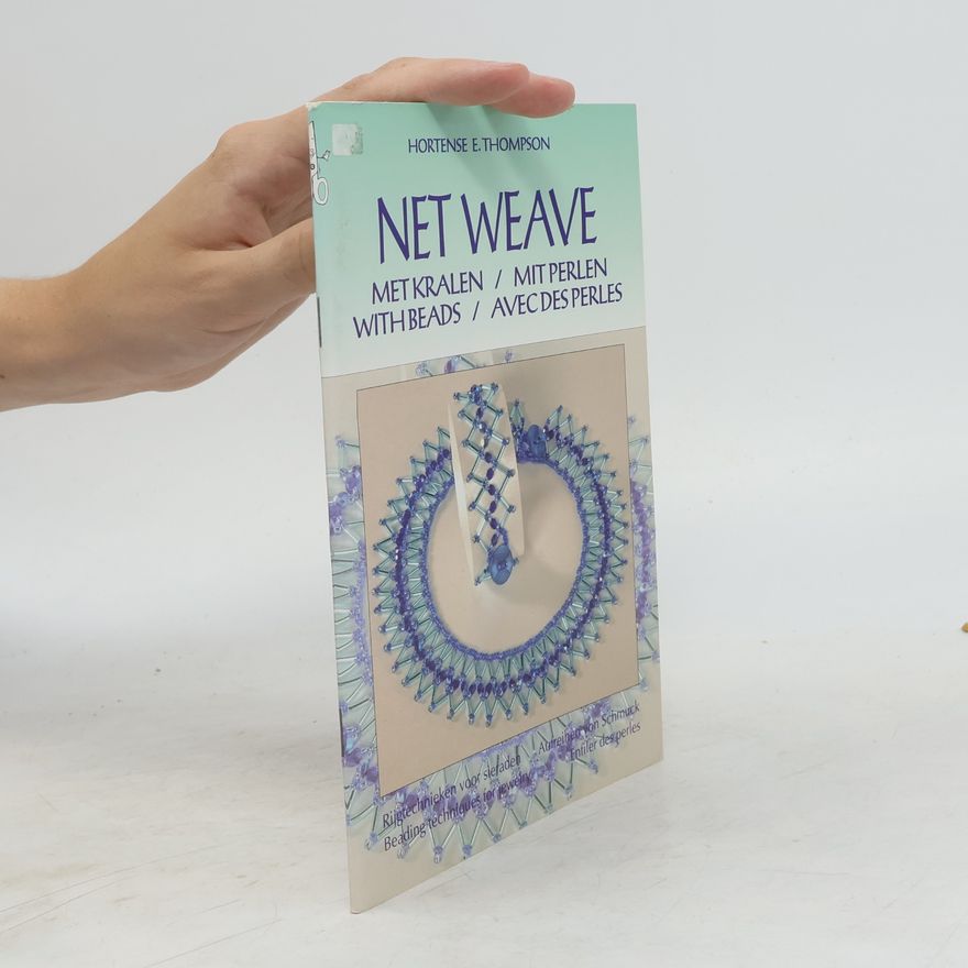 Hortense E. Thompson Net Weave met kralen, mit Perlen, with beads & avec des perles