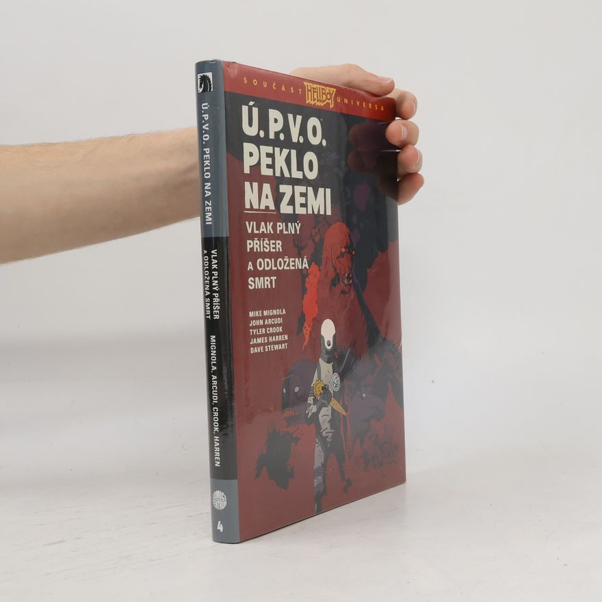 John Arcudi Ú.P.V.O. Peklo na zemi 4 - Vlak plný příšer a Odložená smrt