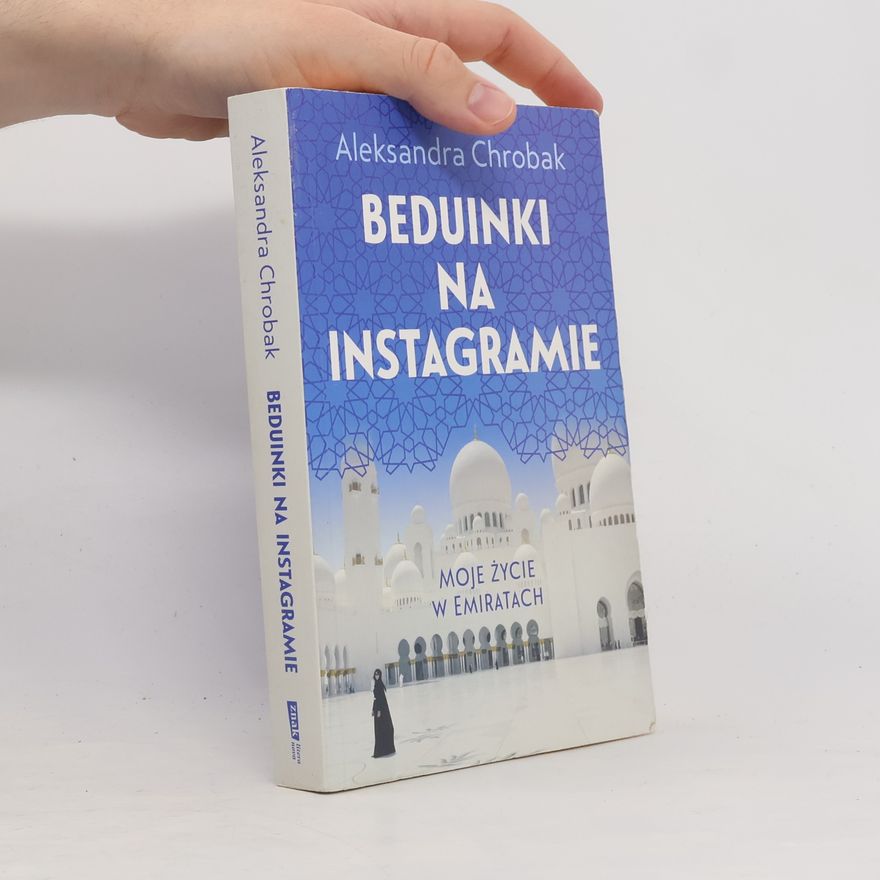 Aleksandra Chrobak Beduinki na Instagramie. Moje życie w Emiratach
