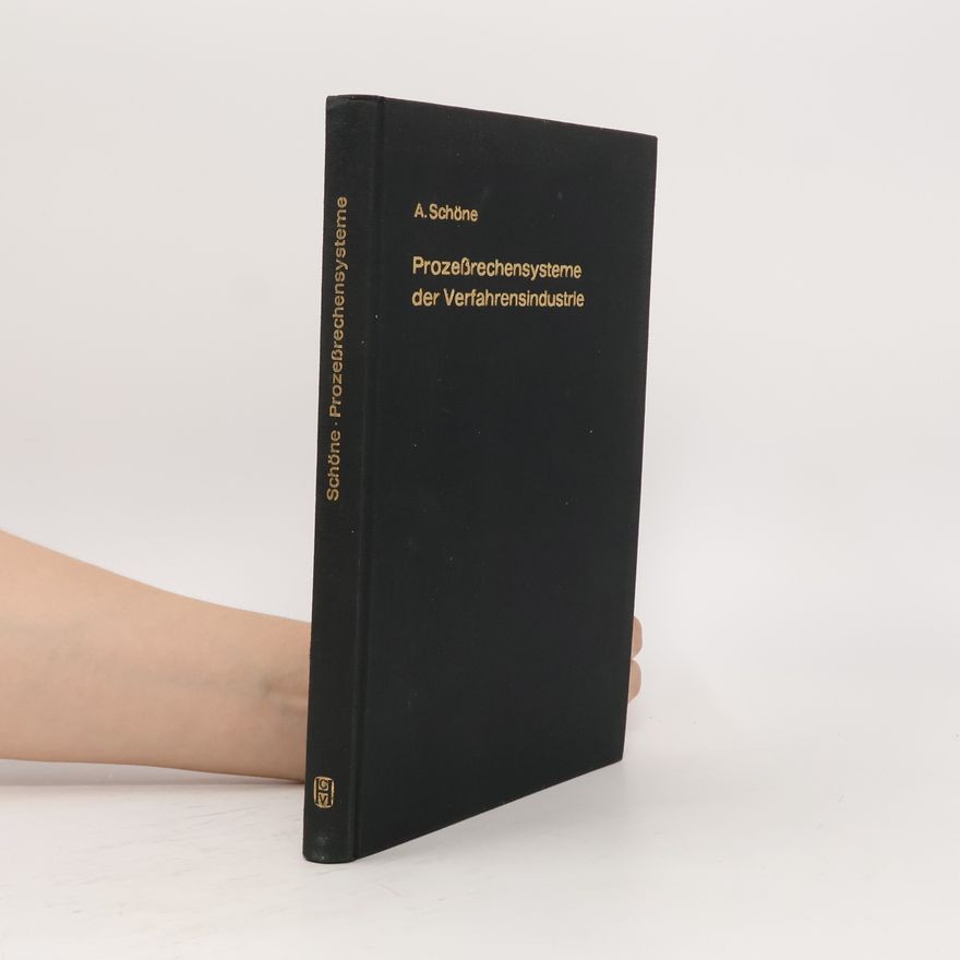 A. Schöne Prozeßrechensysteme der Verfahrensindustrie