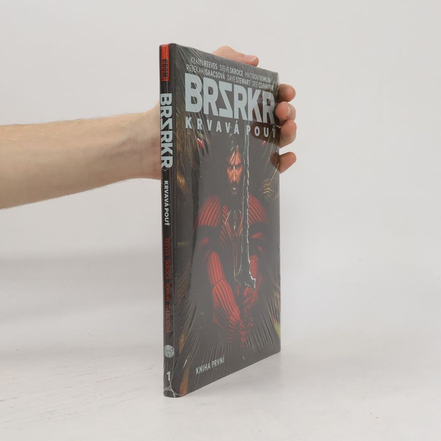 Steve Skroce BRSRKR: Krvavá pouť. Kniha první