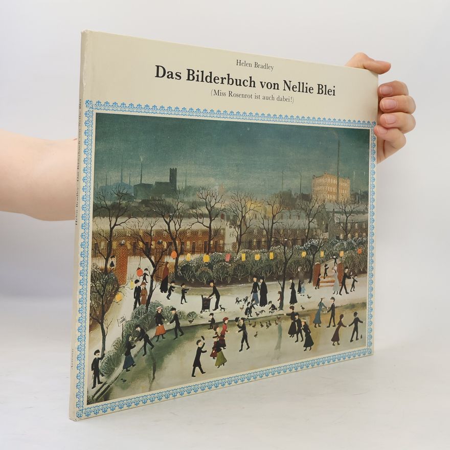 Helen Bradley Das Bilderbuch von Nellie Blei