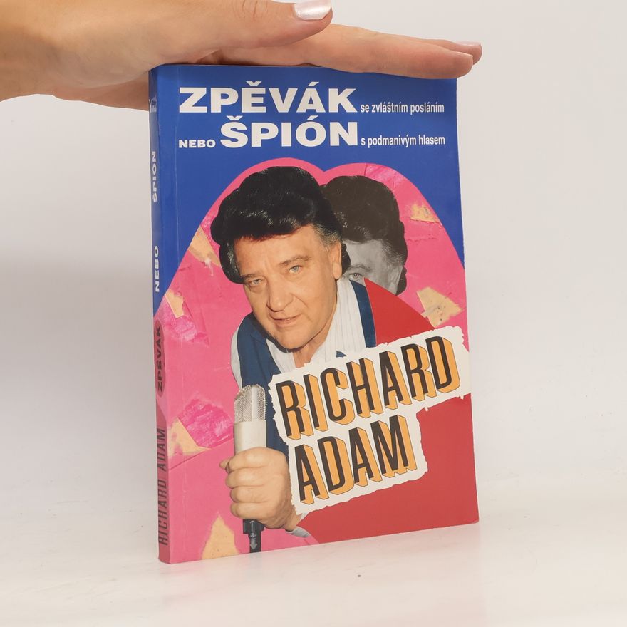 Richard Adam Zpěvák nebo špión Richard Adam