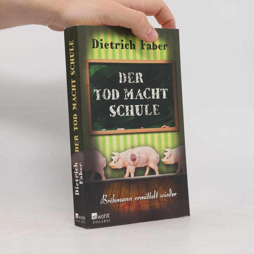 Dietrich Faber Der Tod macht Schule