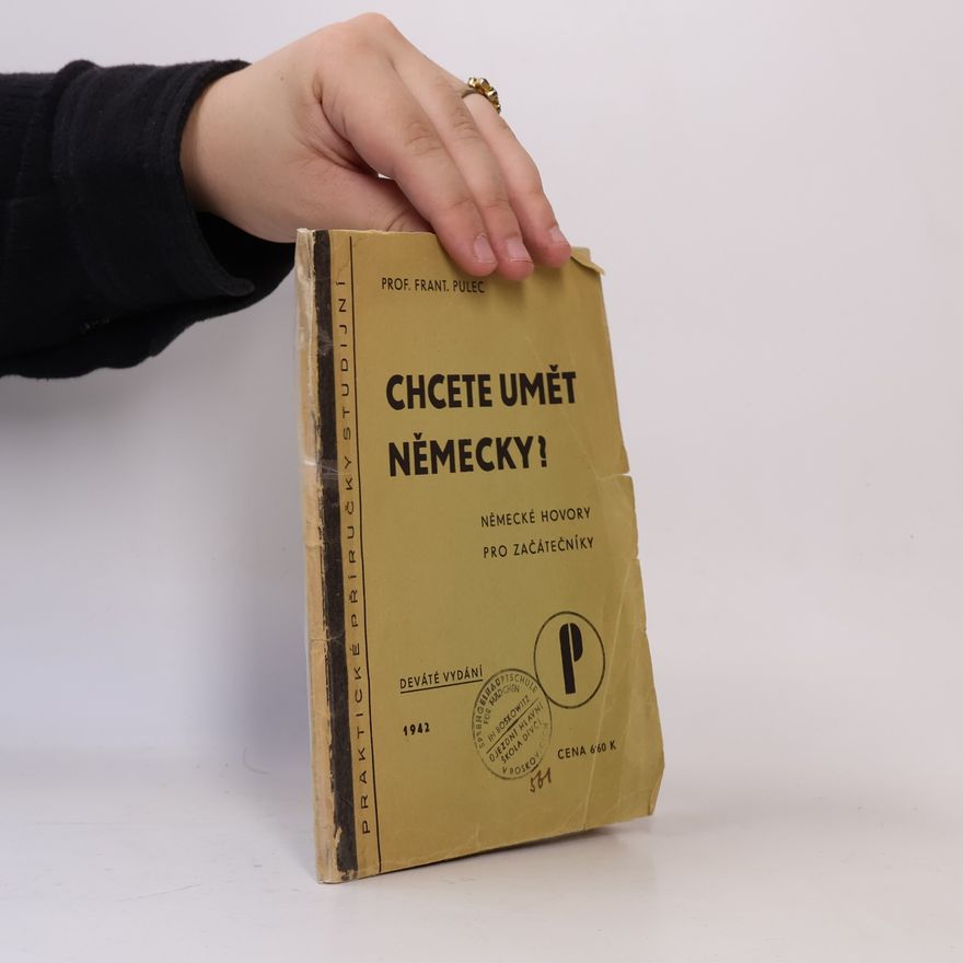 František Pulec Chcete umět německy? : Německé hovory pro začátečníky