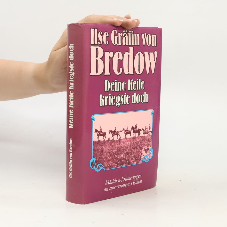 Ilse von Bredow Deine Keile kriegste doch
