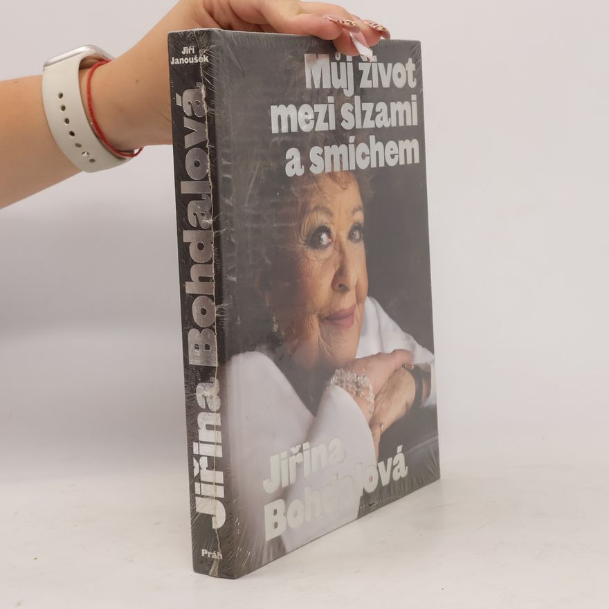Jiřina Bohdalová Můj život mezi slzami a smíchem