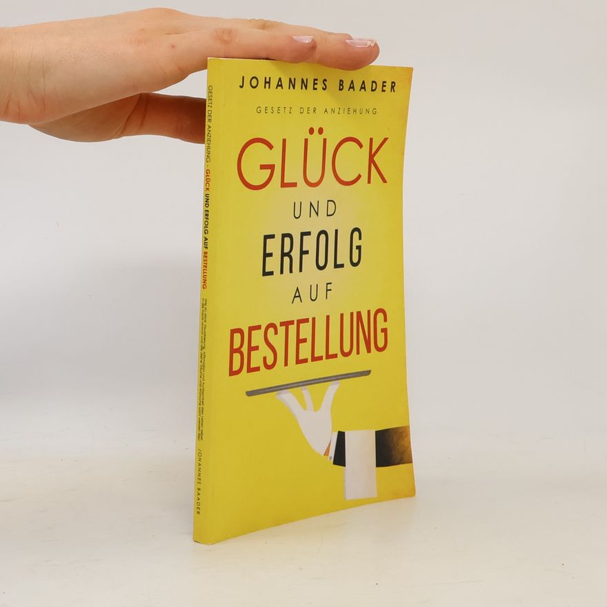 Johannes Baader Glück und Erfolg Auf Bestellung