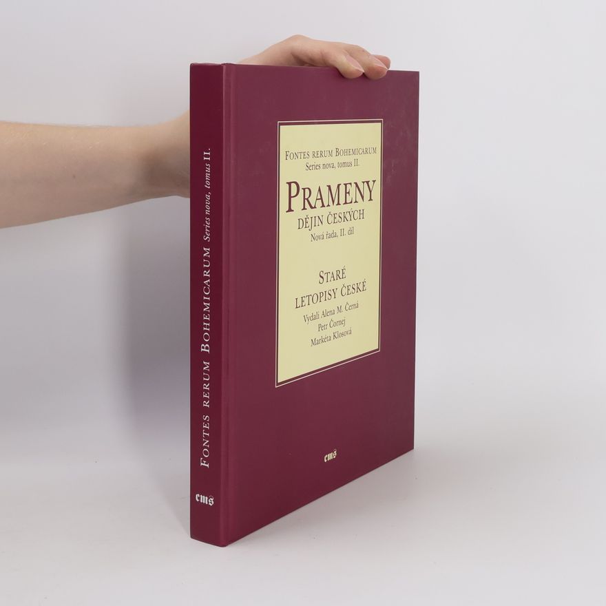 Autorenkollektiv Prameny dějin českých. Staré letopisy české