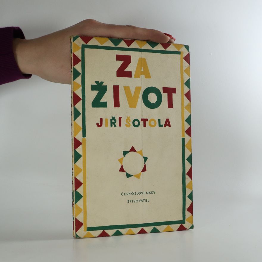 Jiří Šotola Za život. Verše 1954 - 1955
