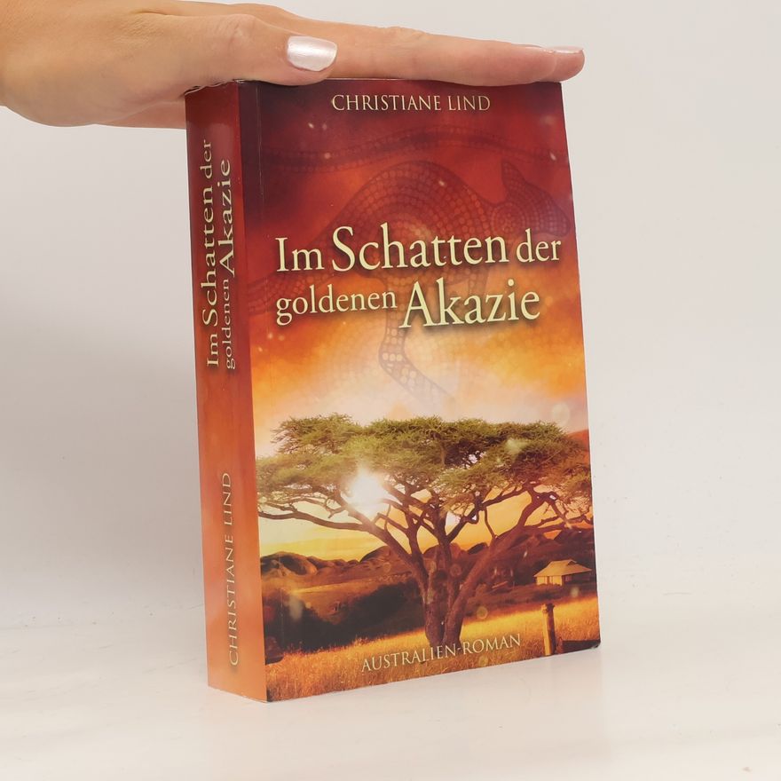 Christiane Lind Im Schatten der goldenen Akazie
