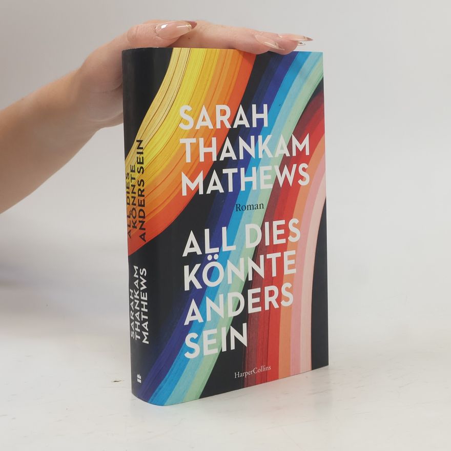 Sarah Thankam Mathews All dies könnte anders sein