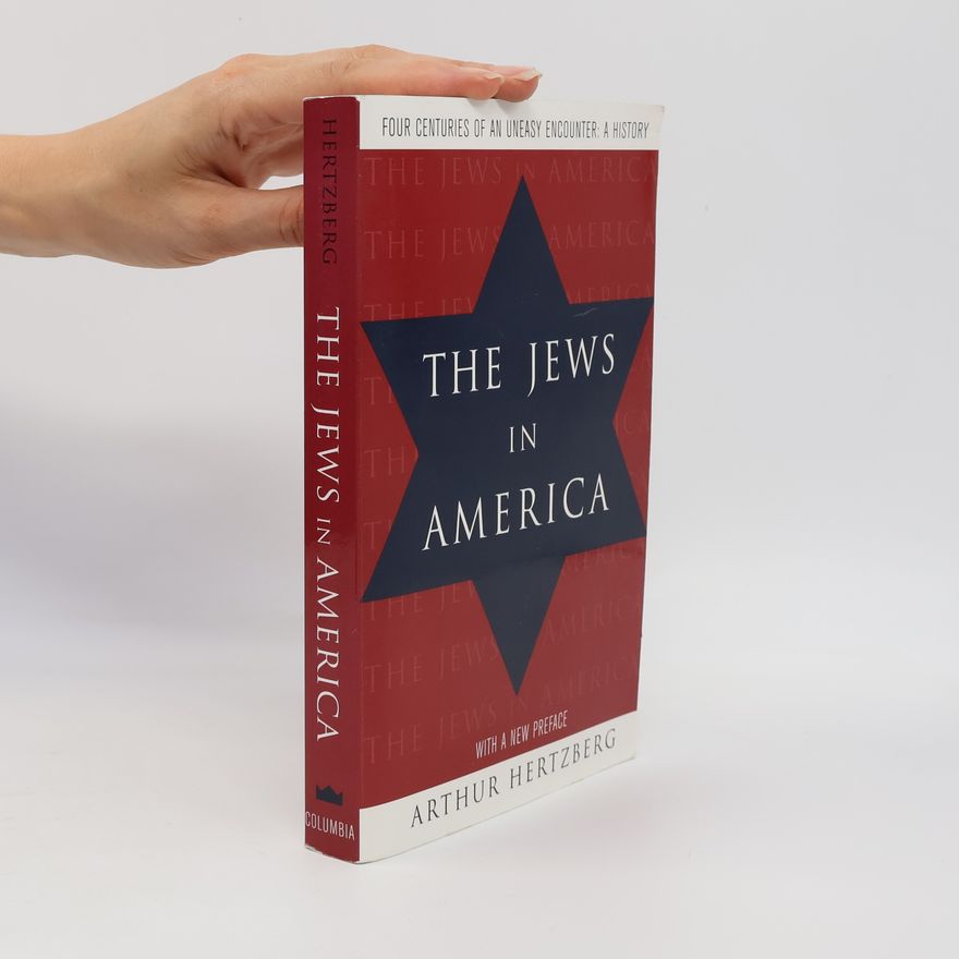 Arthur Hertzberg The Jews in America