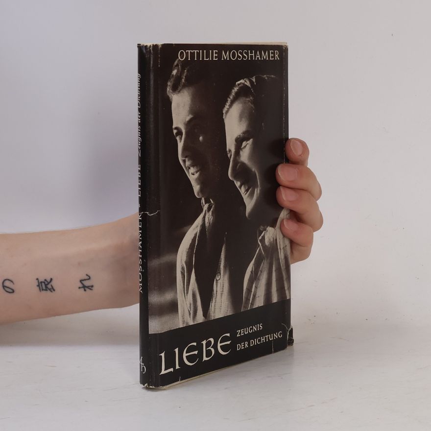 Ottilie Moßhammer Liebe. Zeugnis der Dichtung