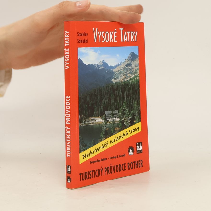 Stanislav Samuhel Vysoké Tatry : nejkrásnější turistické trasy