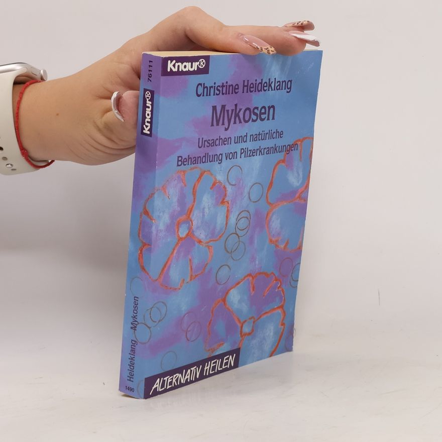 Christine Heideklang Alternativ Heilen: Mykosen