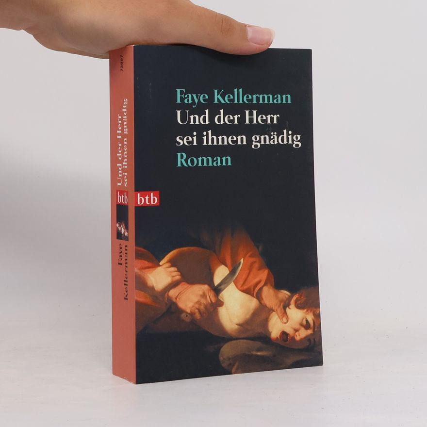Faye Kellerman Und der Herr sei ihnen gnädig