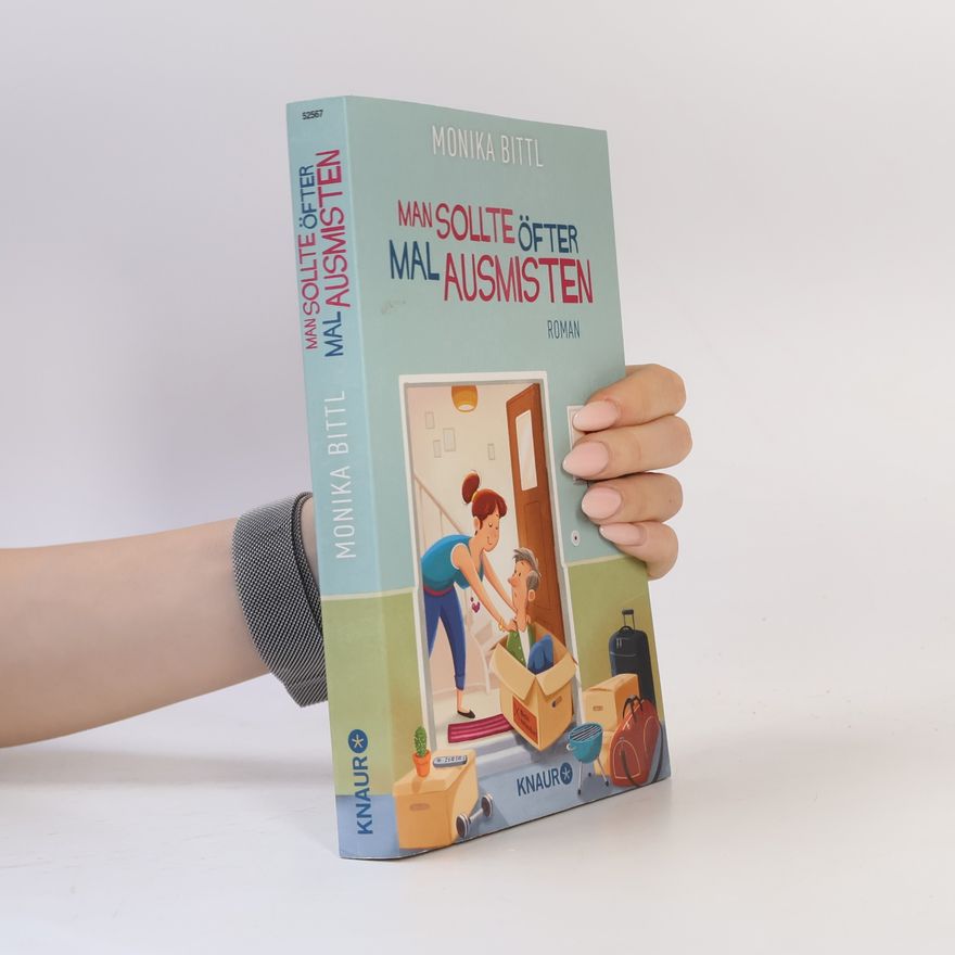 Monika Bittl Man sollte öfter mal ausmisten