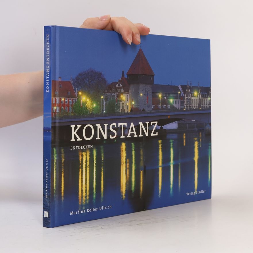 Martina Keller-Ullrich Konstanz: Entdecken am Bodensee