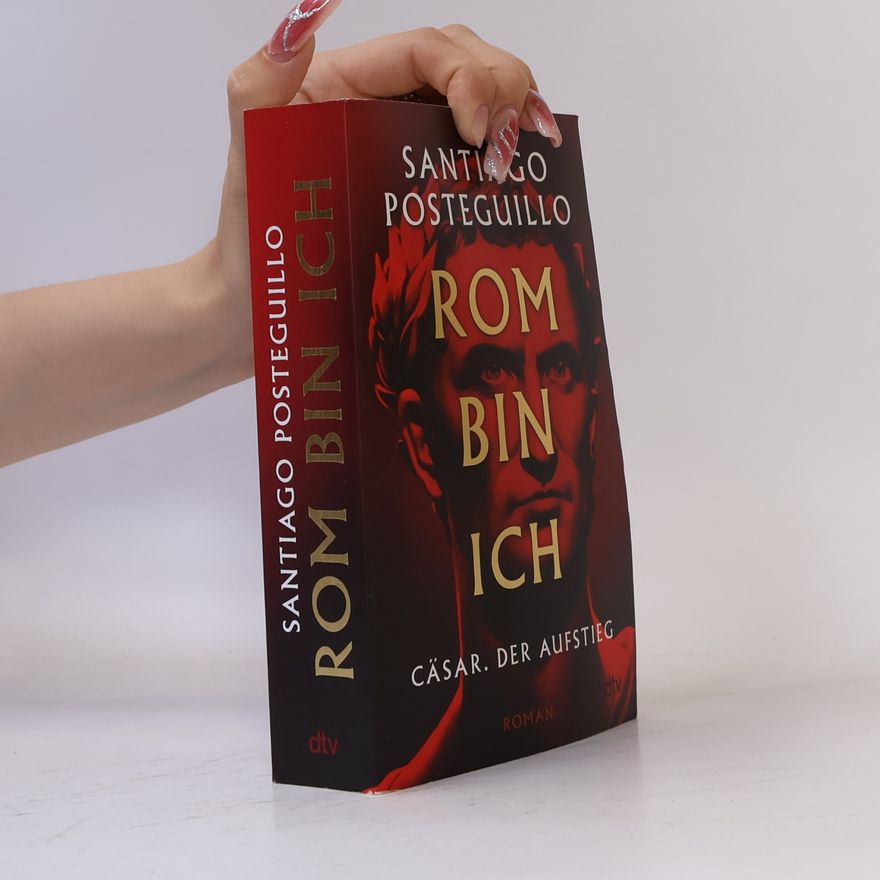 Santiago Posteguillo Rom bin ich