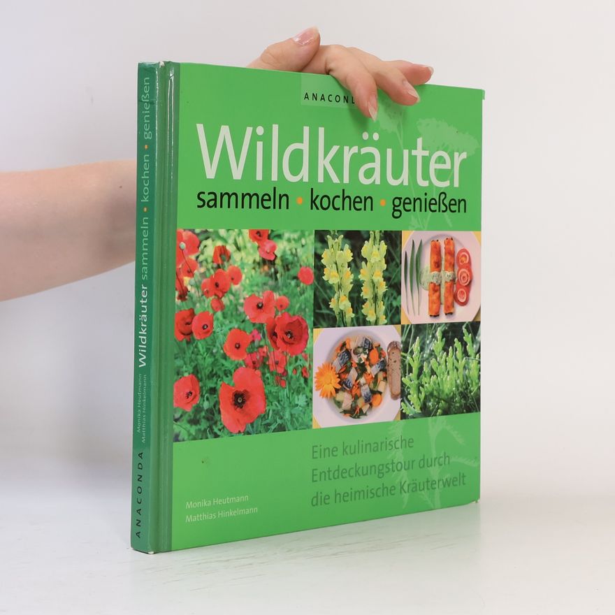 Monika Heutmann Wildkräuter sammeln, kochen, genießen