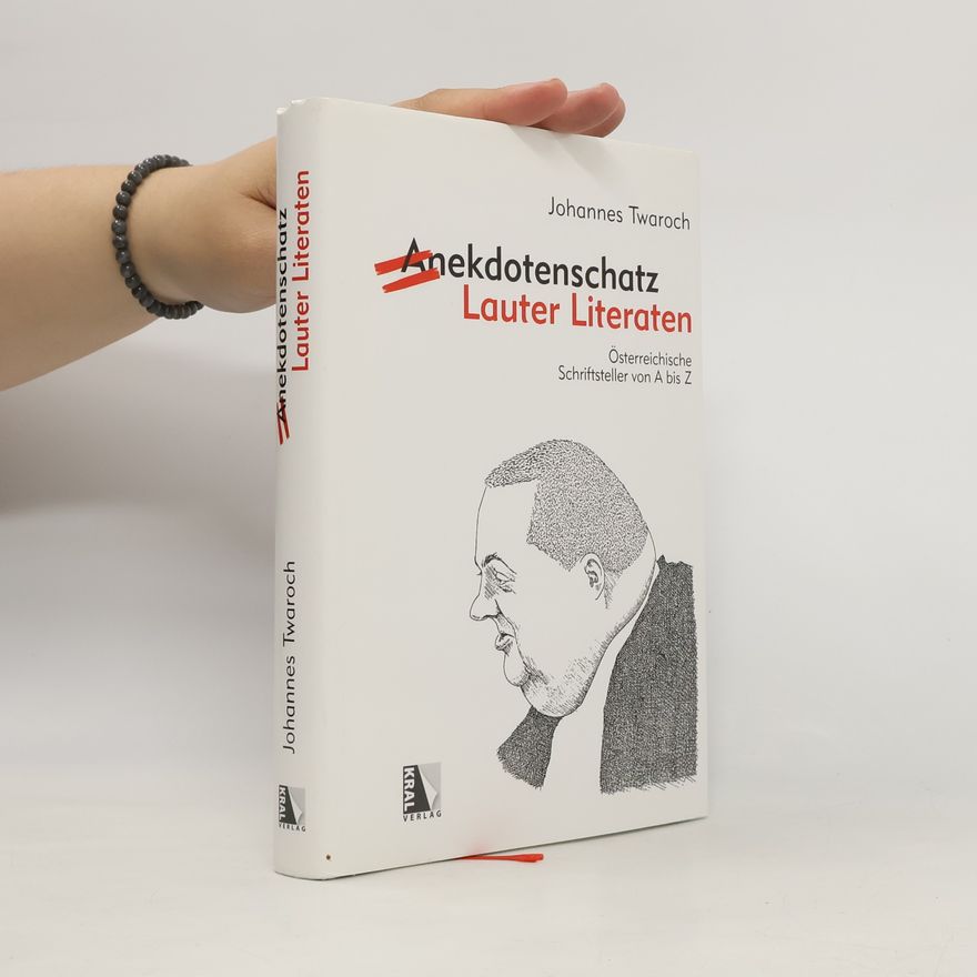 Johannes Twaroch Anekdotenschatz Lauter Literaten