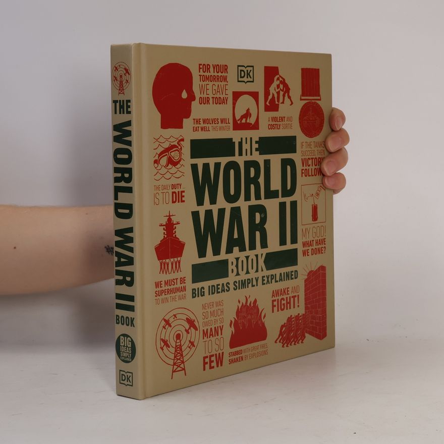 Autorenkollektiv The World War II Book. Big Ideas Simply Explained.