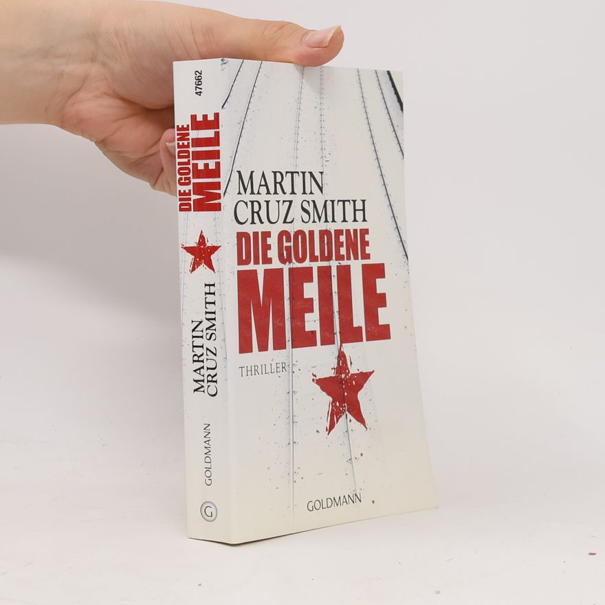 Martin Cruz-Smith Die goldene Meile