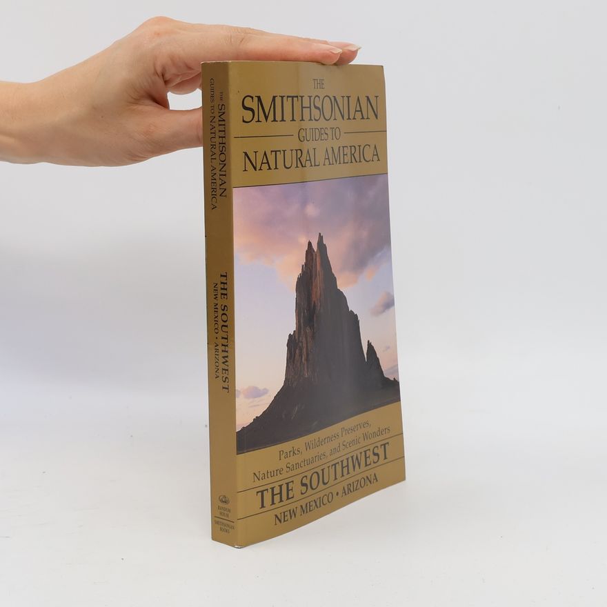 Jake Page The Smithsonian Guides to Natural America: The Southwest